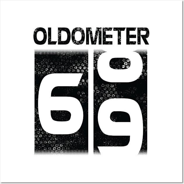 Oldometer Happy Birthday 69 Years Old Was Born In 1951 To Me You Papa Dad Mom Brother Son Husband Wall Art by Cowan79